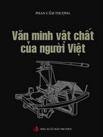 Tin sách mới “Văn minh vật chất của người Việt” Tin sách mới “Văn minh vật chất của người Việt”